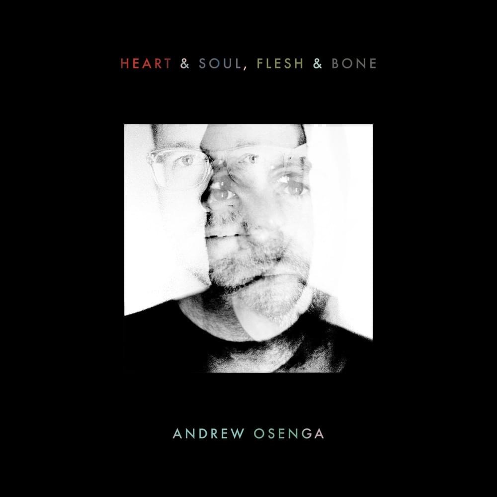 Heart & Soul, Flesh & Bone