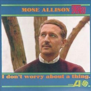I Don’t Worry About a Thing
