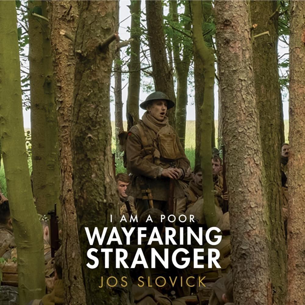 I Am a Poor Wayfaring Stranger (From the Film 1917)