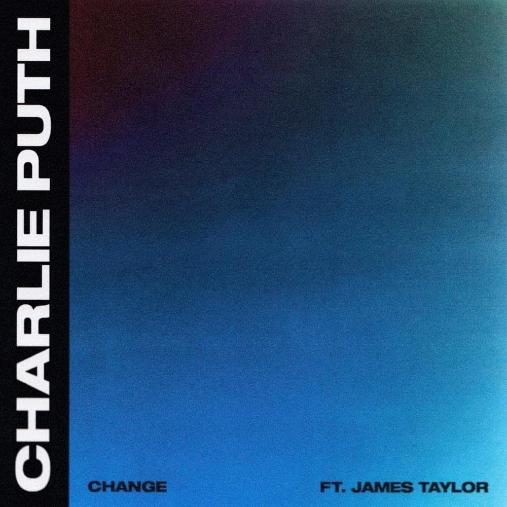 Album cover art for "Change" by Charlie Puth & James Taylor