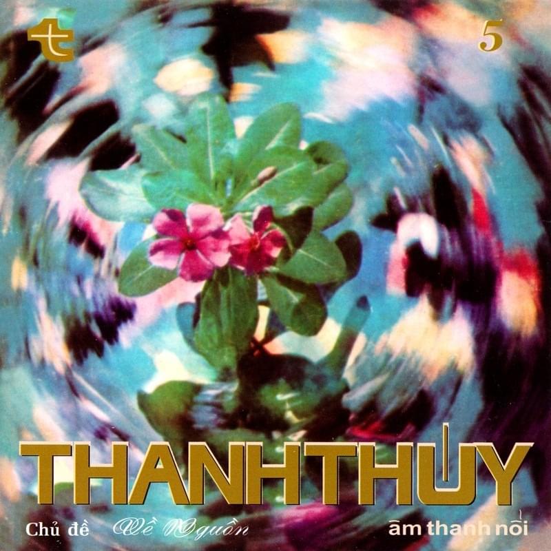 Thanh Thuý 5: Về Nguồn