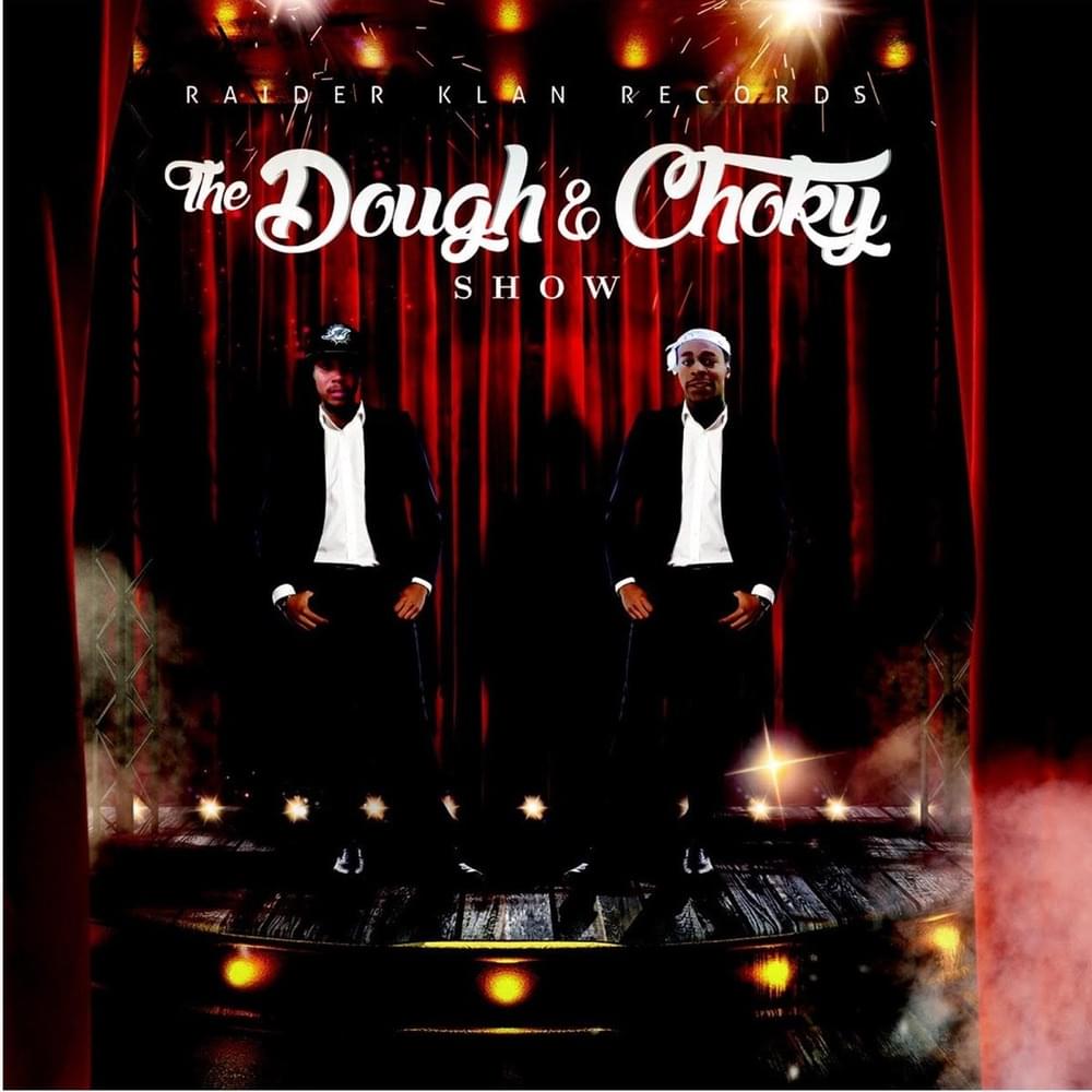 The Dough & Choky Show