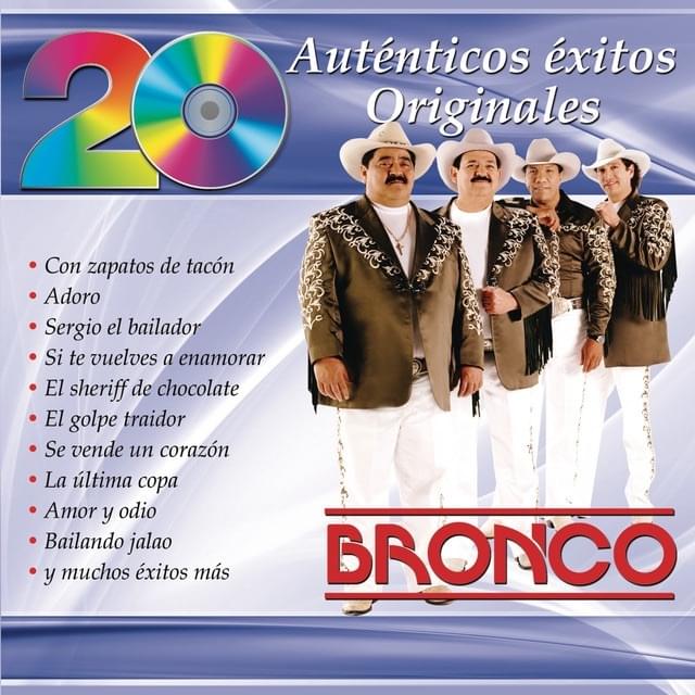 20 Auténticos Éxitos Originales: Bronco