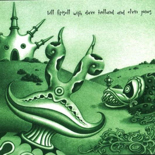 Bill Frisell with Dave Holland and Elvin Jones