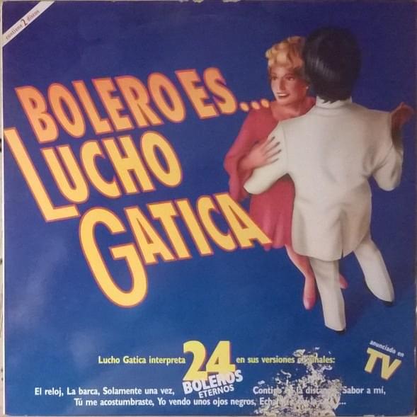 Bolero Es ... Lucho Gatica