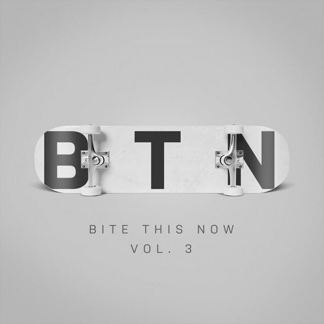 Bite This Now, Vol 3