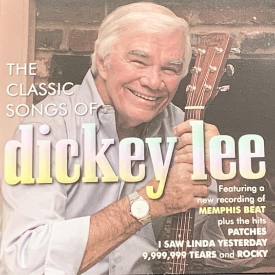 The Classic Songs Of Dickey Lee