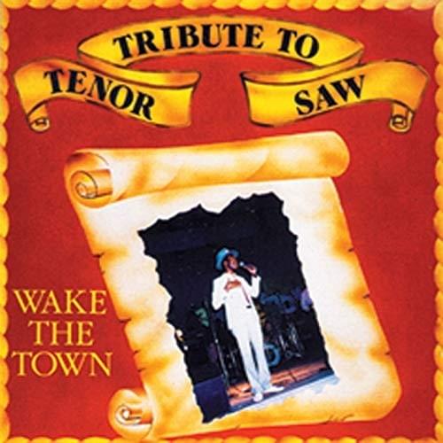 Wake the Town (Tribute To Tenor Saw)