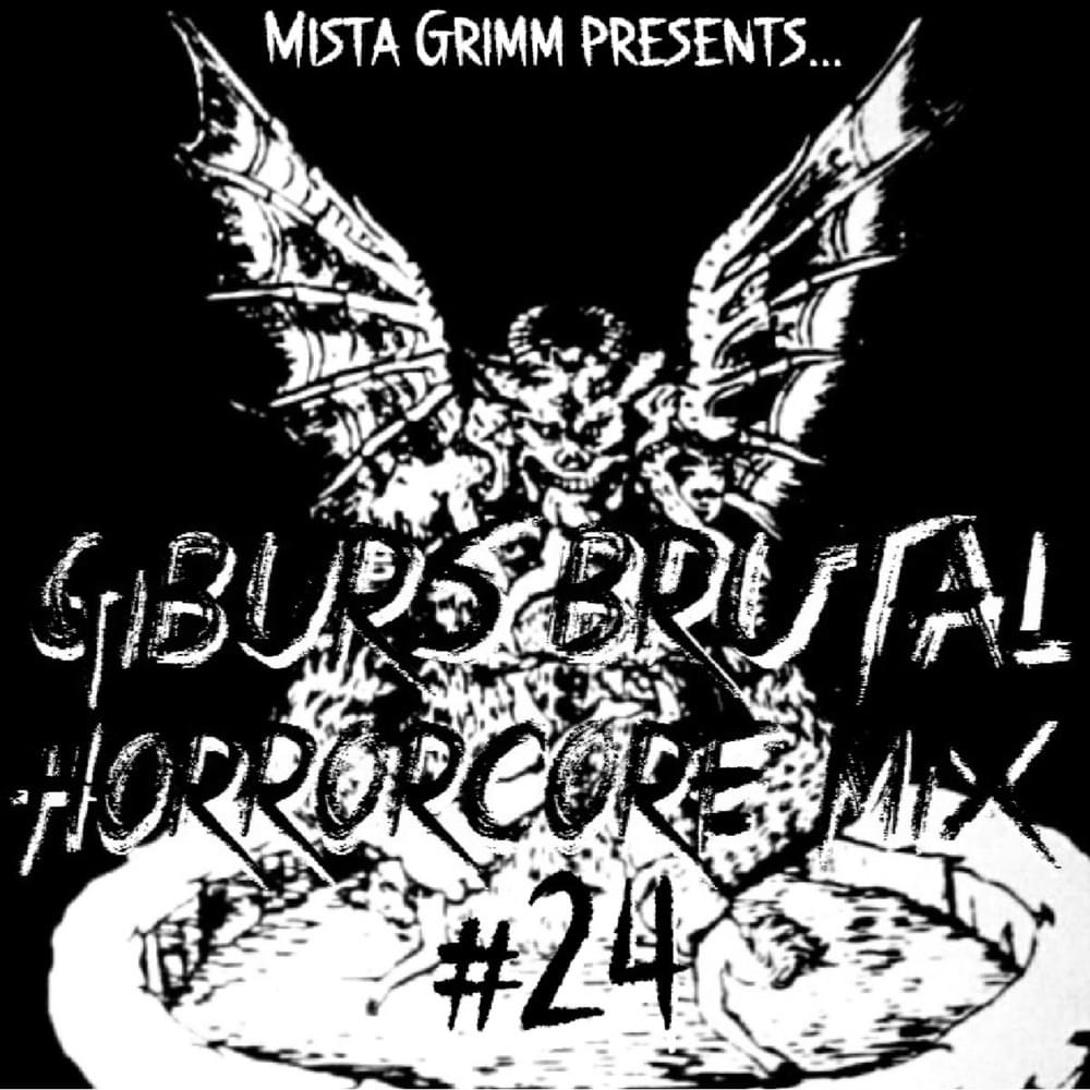 Gibur’s Brutal Horrorcore Mix #24