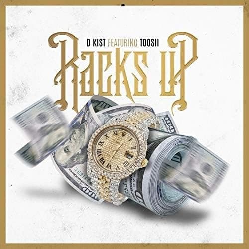 Album cover art for "Racks Up" by D Kist & Toosii