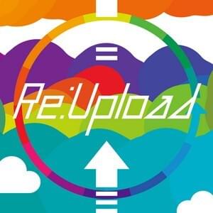 Re:Upload (feat. Hatsune Miku)