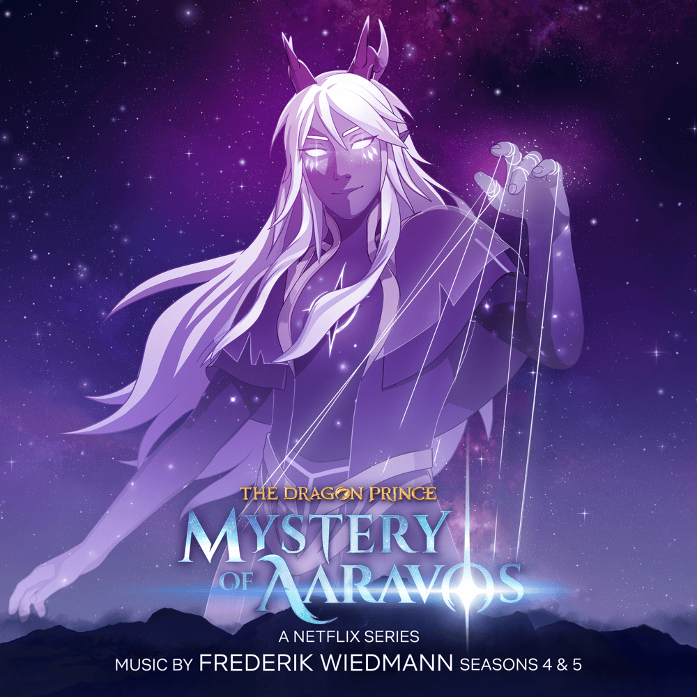 The Dragon Prince: Mystery of Aaravos, Seasons 4 & 5 (A Netflix Series Soundtrack)