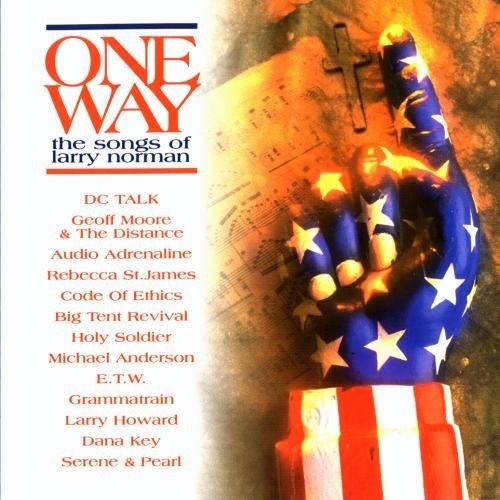 One Way: The Songs of Larry Norman 