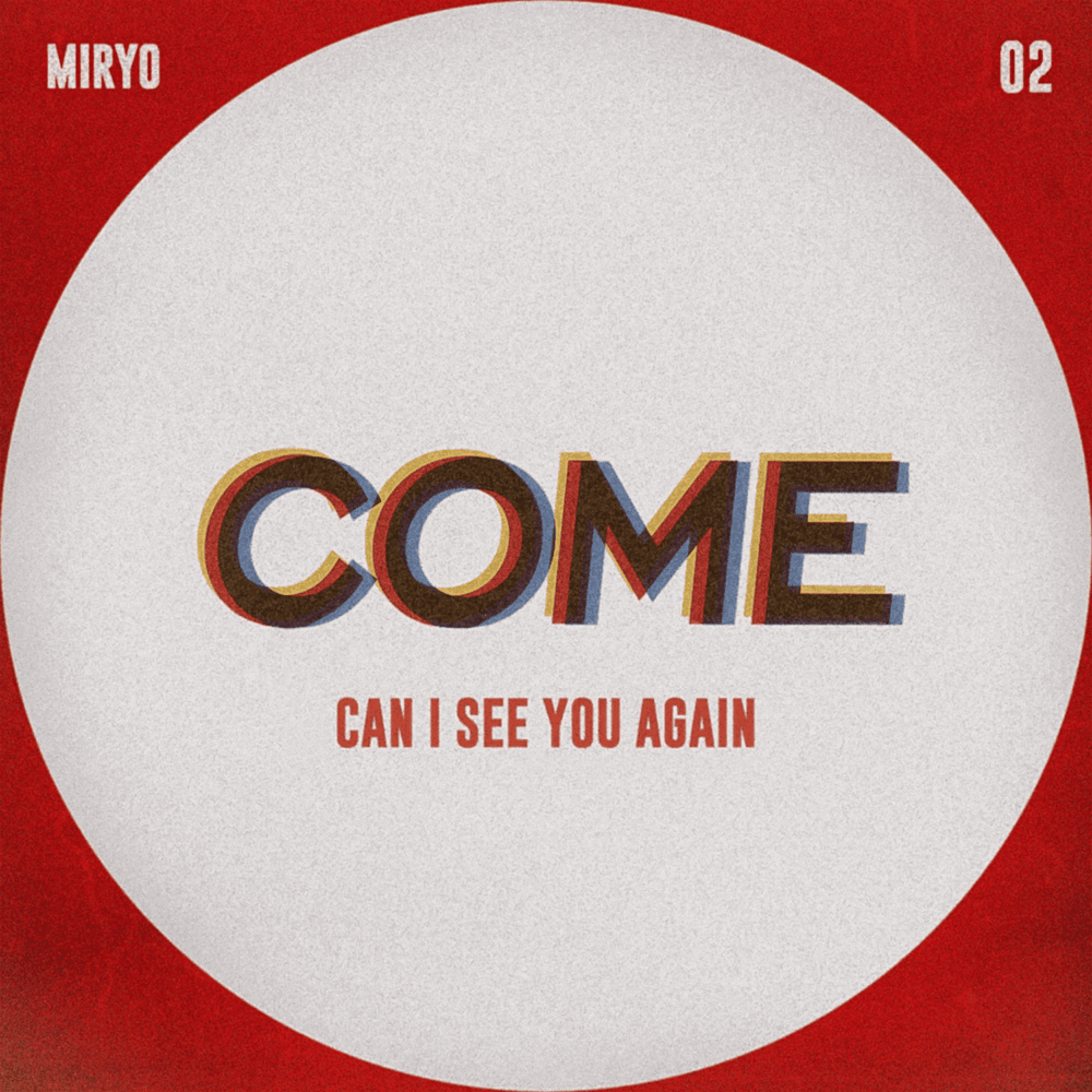 COME