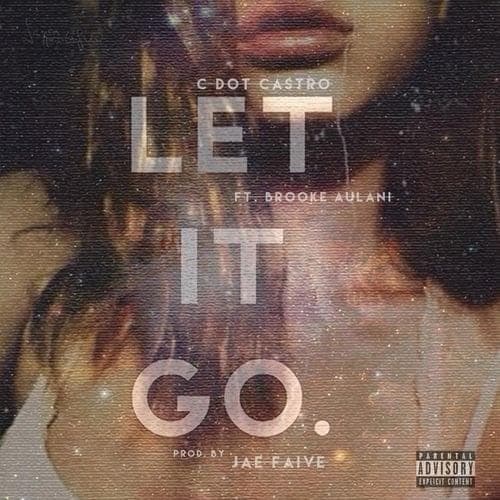 Album cover art for "Let It Go" by C Dot Castro & Brooke Aulani