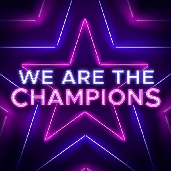 We Are The Champions