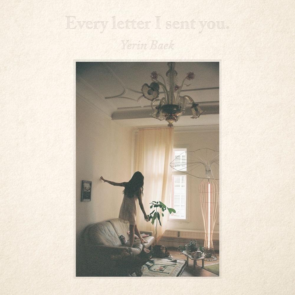Every letter I sent you. 
