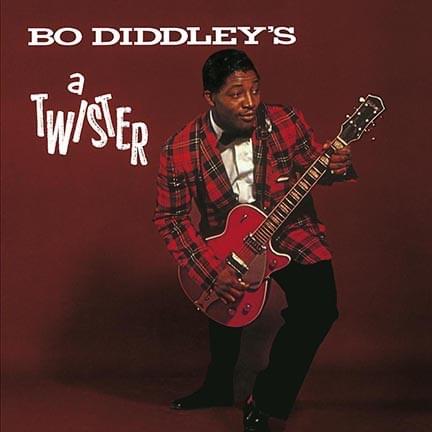 Bo Diddley’s a Twister