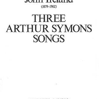 Three Arthur Symons Songs