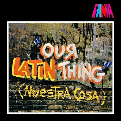Our Latin Thing (Nuestra Cosa)