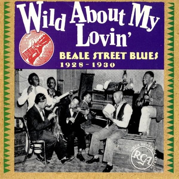 Wild About My Lovin’: Beale Street Blues 1928-1930