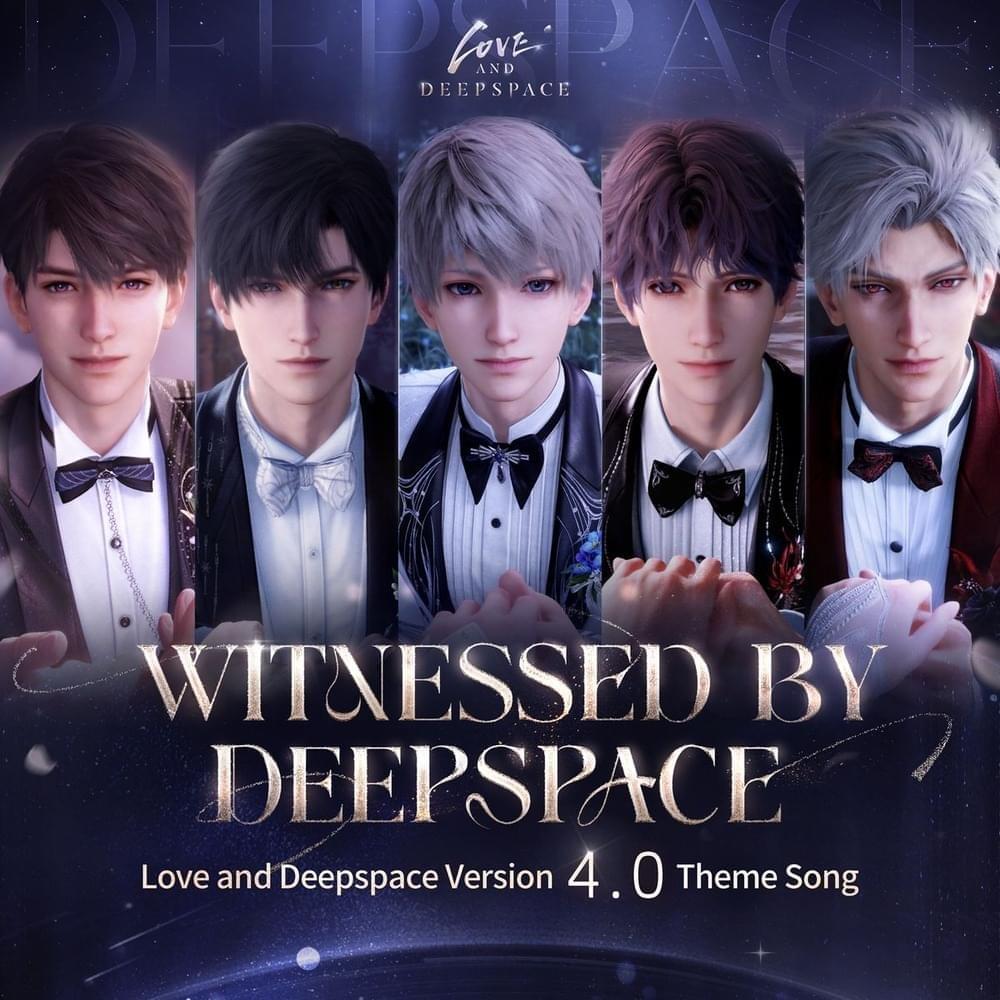 于深空见证的 (Witnessed By Deepspace) (Love and Deepspace Version 4.0 Theme Song) - Single