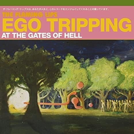 Album cover art for "Ego Tripping at the Gates of Hell" by The Flaming Lips