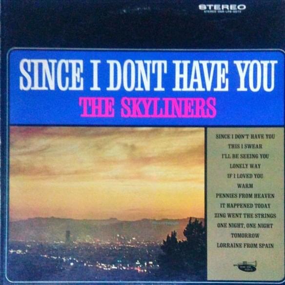 Since I Don’t Have You