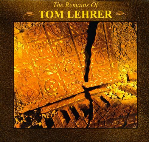 The Remains of Tom Lehrer (Disc 1)