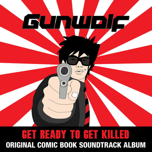 Gunwolf: Get Ready To Get Killed (Original Soundtrack)