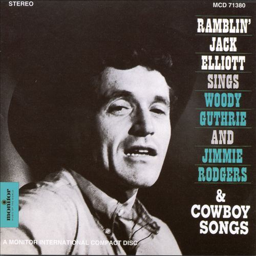 Ramblin’ Jack Elliott Sings Woody Guthrie and Jimmie Rodgers