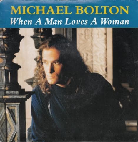 Album cover art for "When a Man Loves a Woman" by Michael Bolton