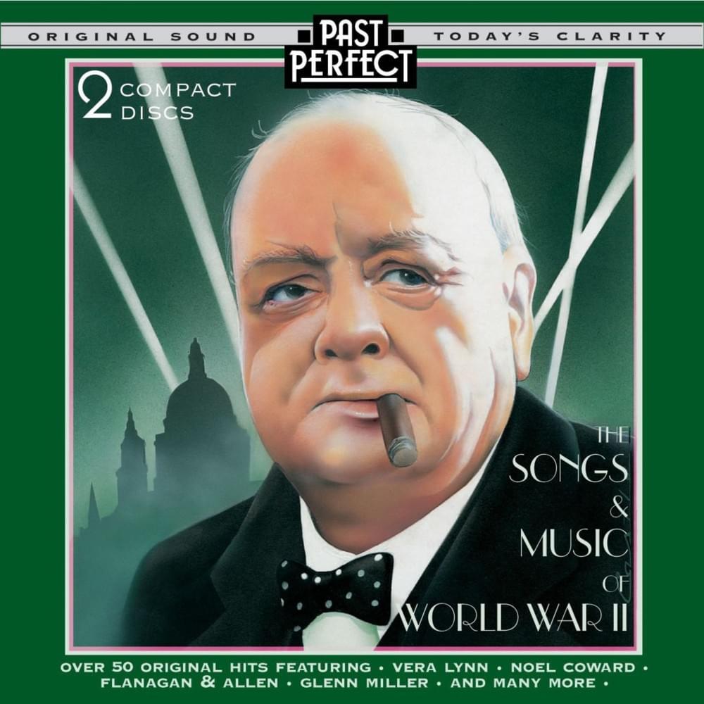 The Songs & Music Of World War II