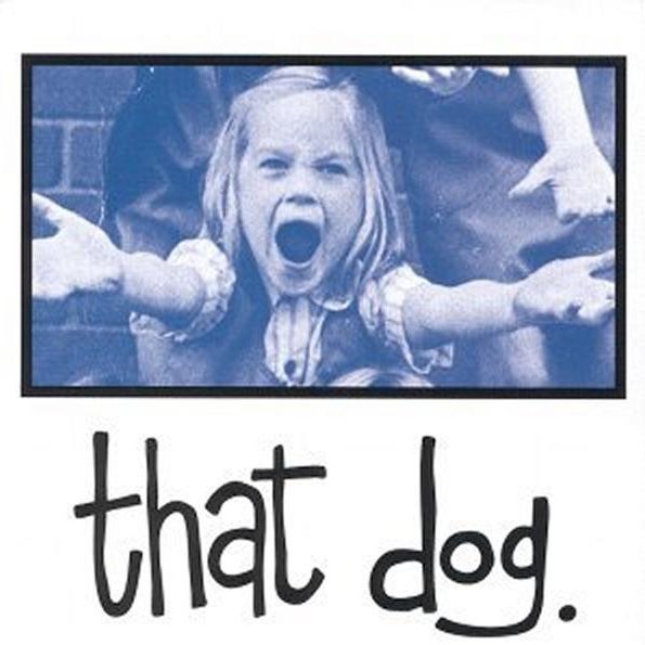 that dog.