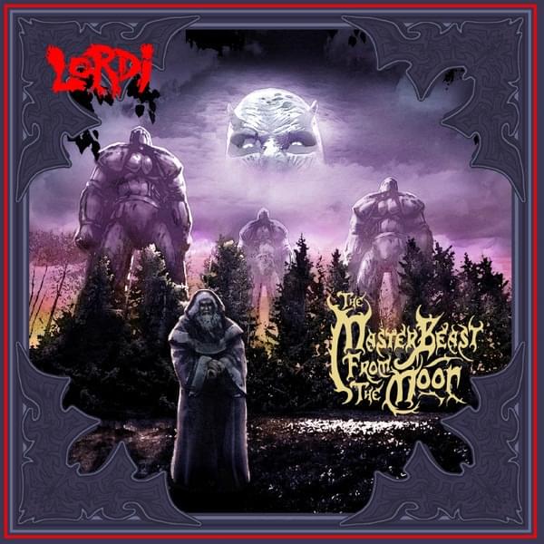 The Masterbeast From The Moon [Lordiversity III]