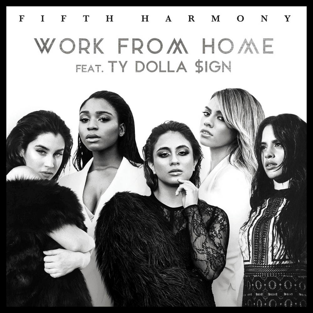 Album cover art for "Work From Home" by Fifth Harmony & Ty Dolla $ign