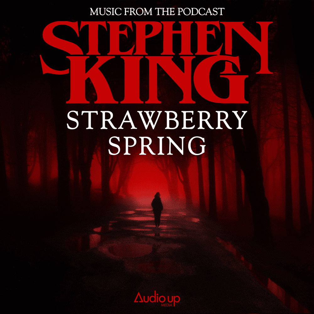 Music from the Podcast Based on the Short Story Strawberry Spring by Stephen King
