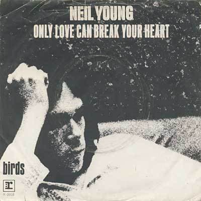 Album cover art for "Only Love Can Break Your Heart" by Neil Young