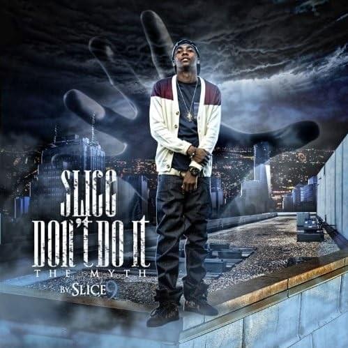 Slice Don’t Do It