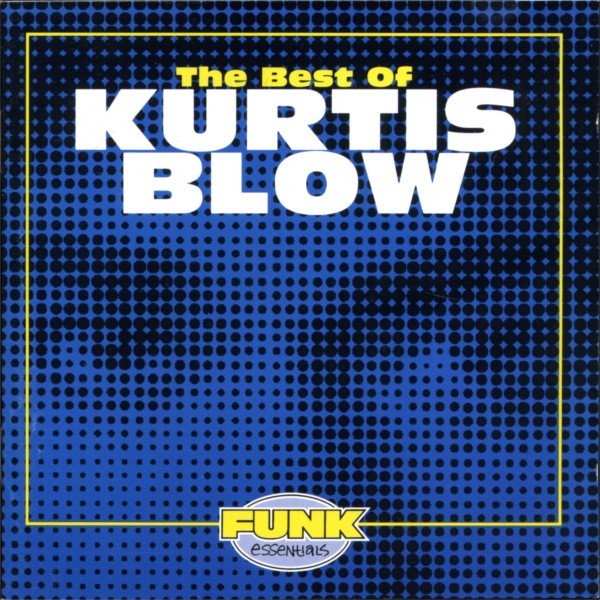 The Best of Kurtis Blow