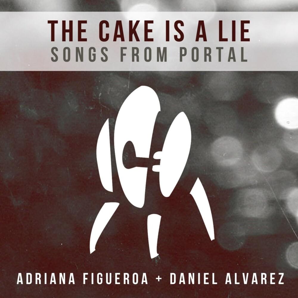 The Cake Is a Lie: Songs From Portal