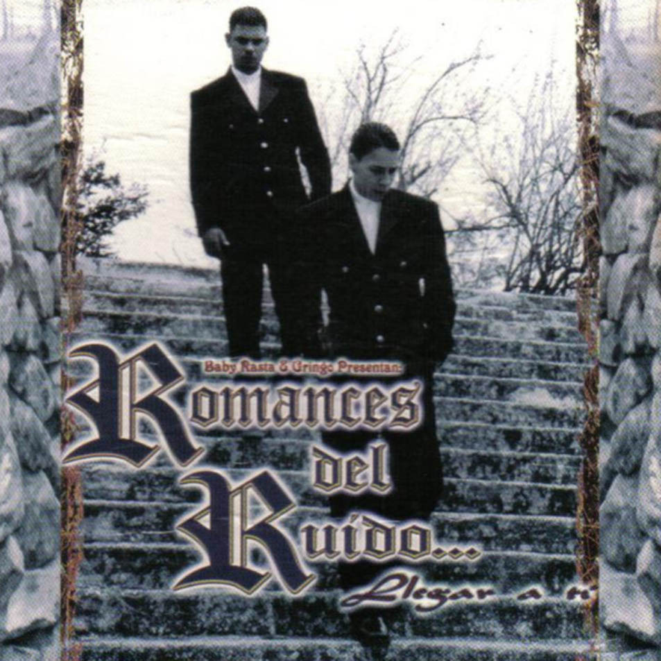 Romances del Ruido: Llegar A Ti