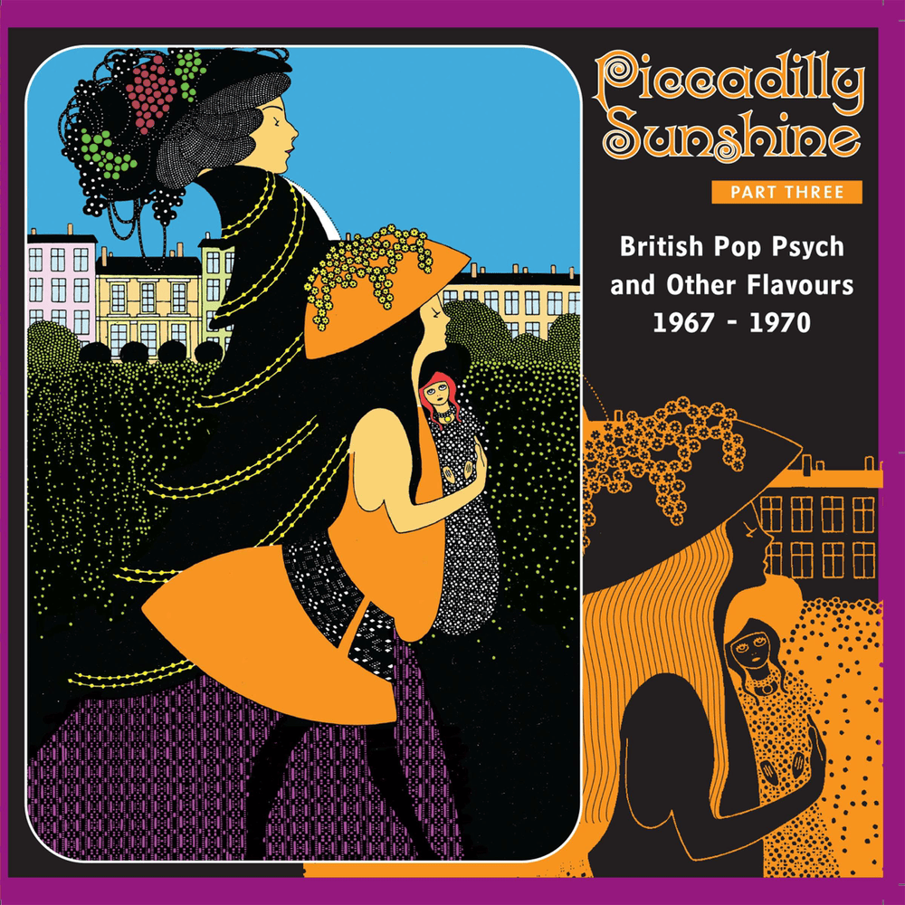 Piccadilly Sunshine, Part 3: British Pop Psych And Other Flavours 1967-1970