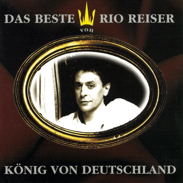 König von Deutschland - Das Beste von Rio Reiser 