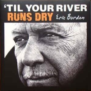 ’Til Your River Runs Dry
