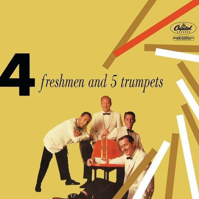 4 Freshmen and 5 Trumpets