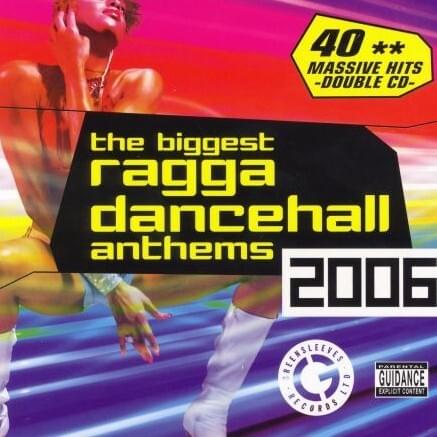 The Biggest Ragga Dancehall Anthems 2006