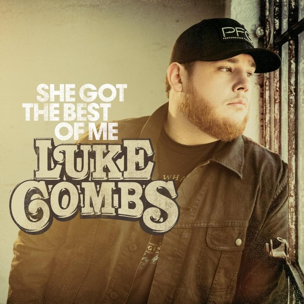Album cover art for "She Got the Best of Me" by Luke Combs