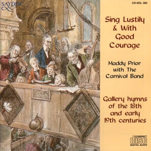 Sing Lustily & With Good Courage
