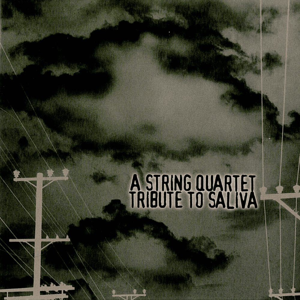 A String Quartet Tribute to Saliva